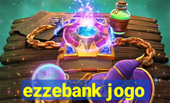 ezzebank jogo