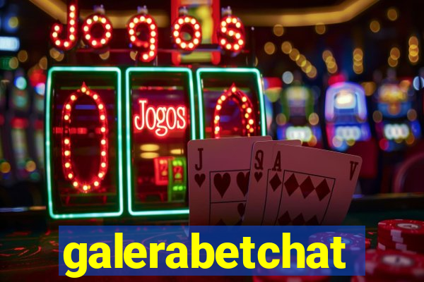 galerabetchat