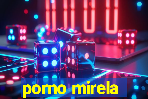 porno mirela