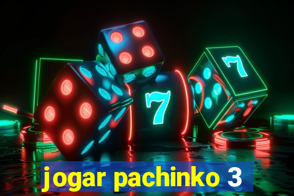 jogar pachinko 3