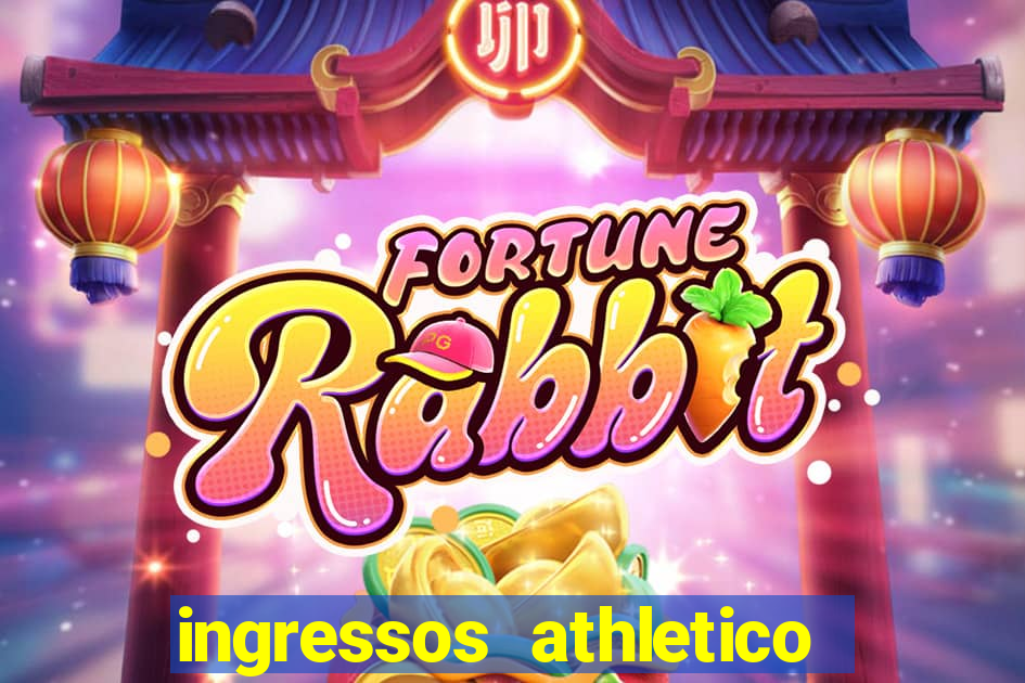 ingressos athletico x flamengo