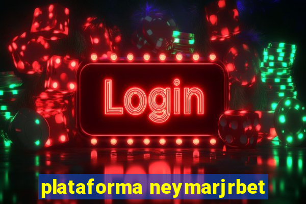 plataforma neymarjrbet