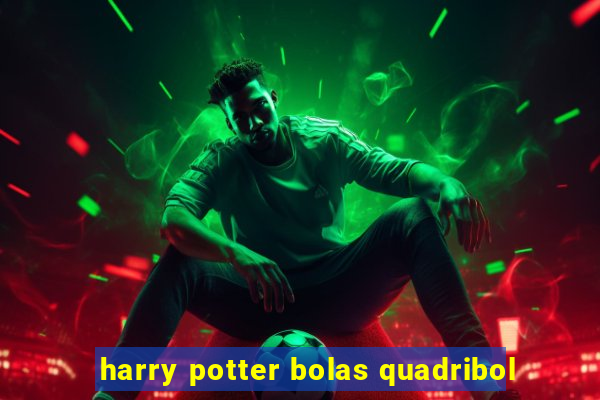 harry potter bolas quadribol