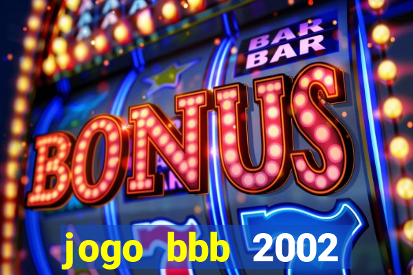 jogo bbb 2002 download android