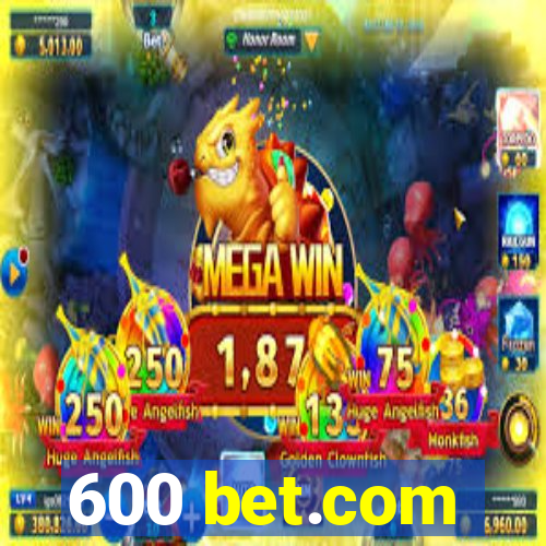 600 bet.com