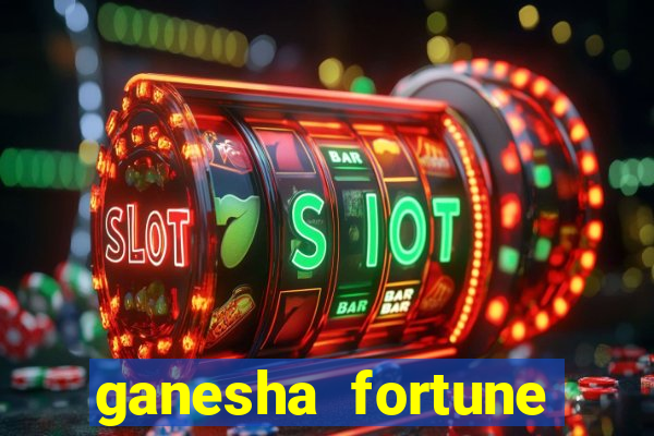 ganesha fortune minutos pagantes