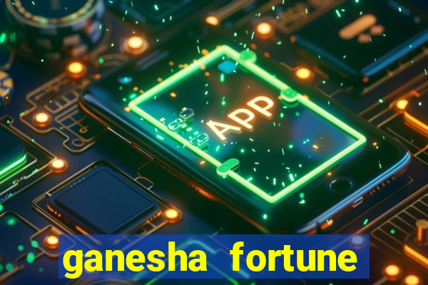 ganesha fortune minutos pagantes