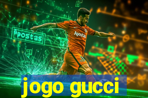 jogo gucci