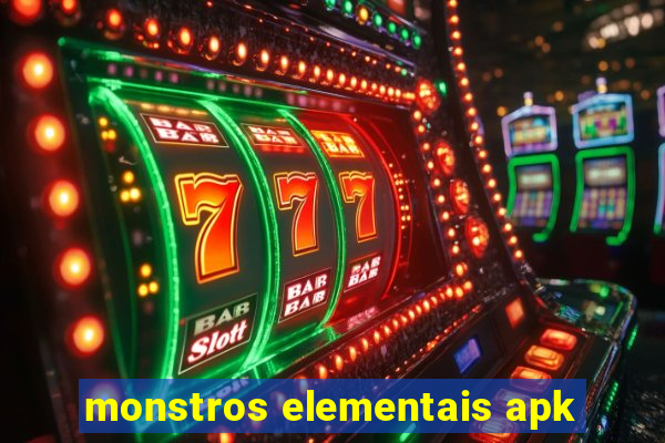 monstros elementais apk