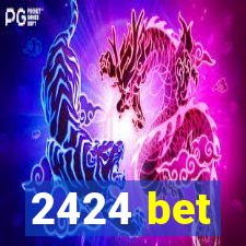 2424 bet