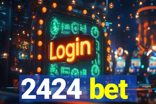 2424 bet