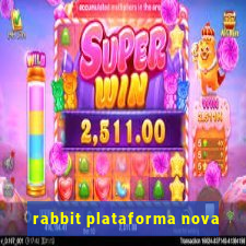 rabbit plataforma nova