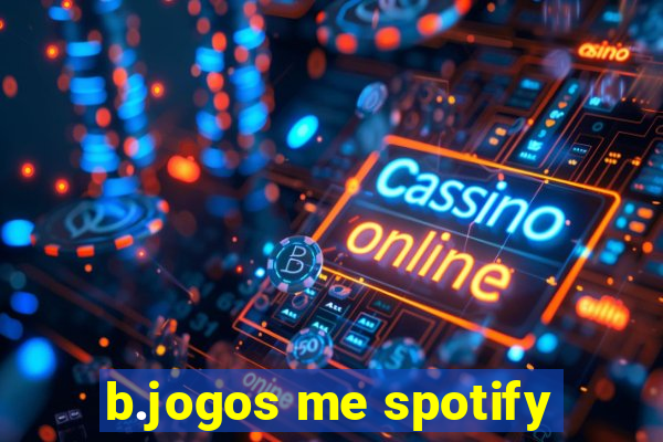 b.jogos me spotify