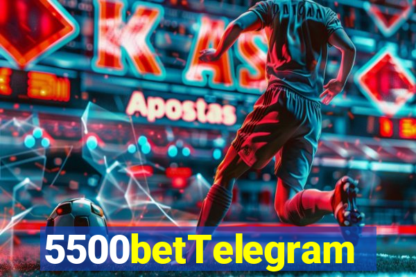 5500betTelegram