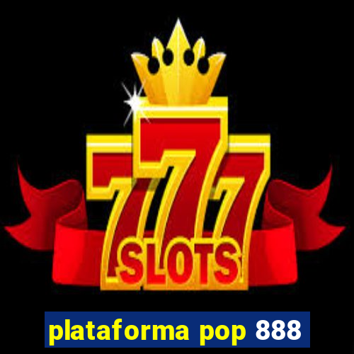 plataforma pop 888