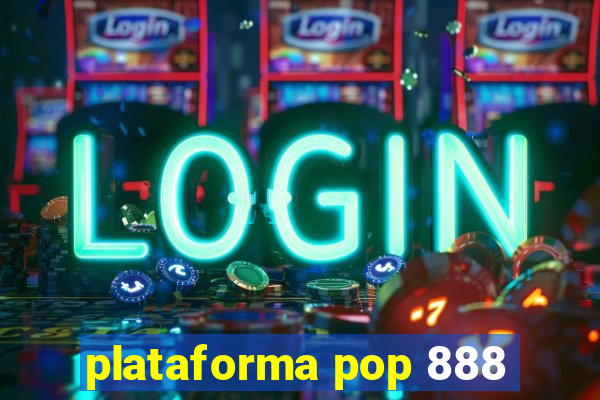 plataforma pop 888