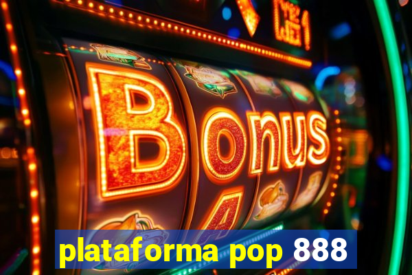 plataforma pop 888