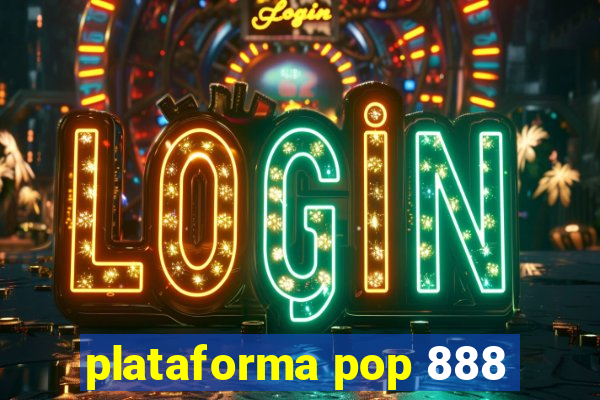 plataforma pop 888