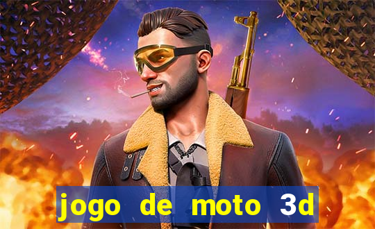 jogo de moto 3d de grau