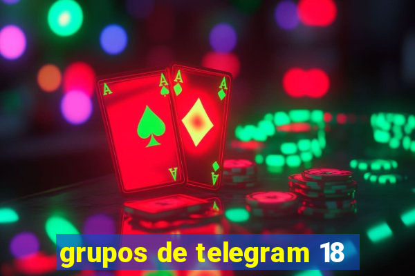 grupos de telegram 18