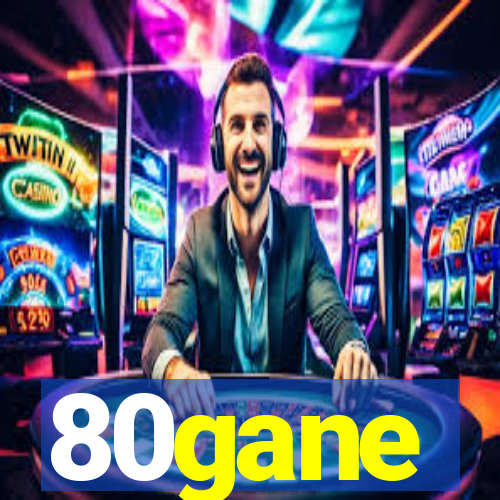 80gane