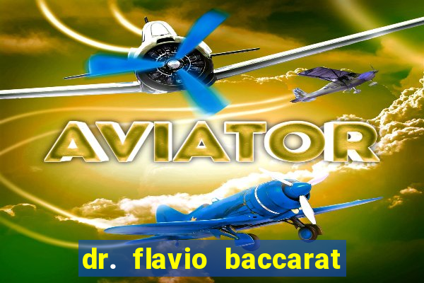 dr. flavio baccarat franco montoro