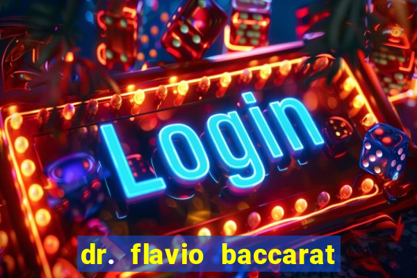 dr. flavio baccarat franco montoro