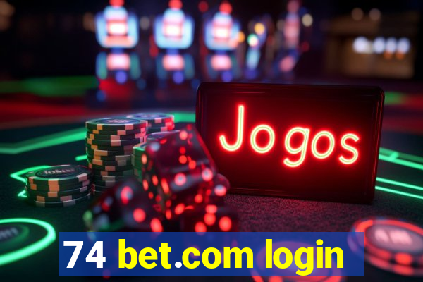 74 bet.com login