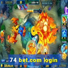 74 bet.com login