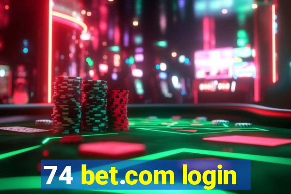 74 bet.com login