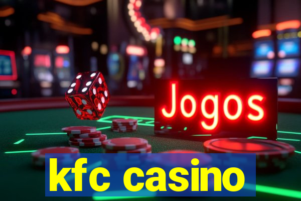 kfc casino