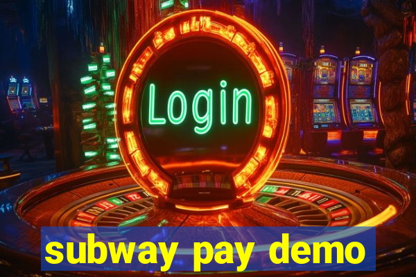 subway pay demo