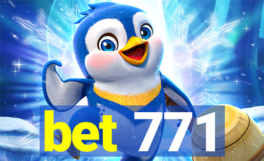 bet 771