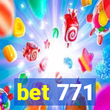 bet 771