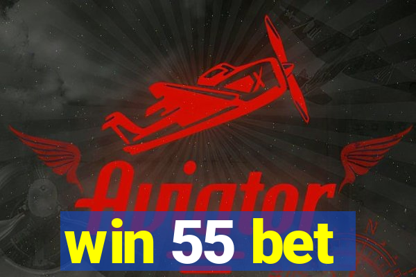 win 55 bet