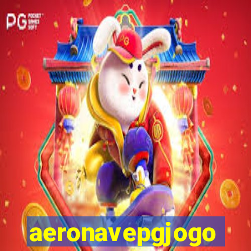 aeronavepgjogo