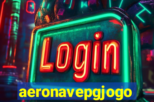 aeronavepgjogo