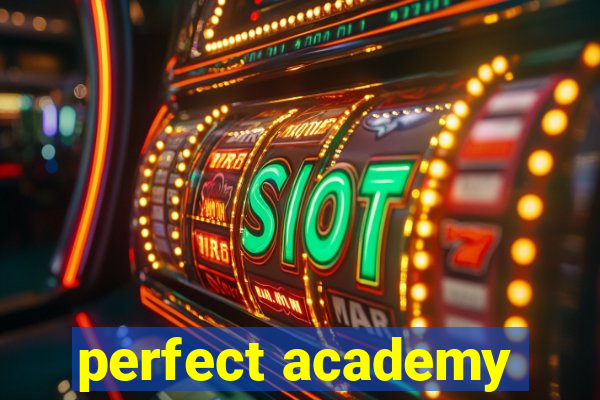 perfect academy