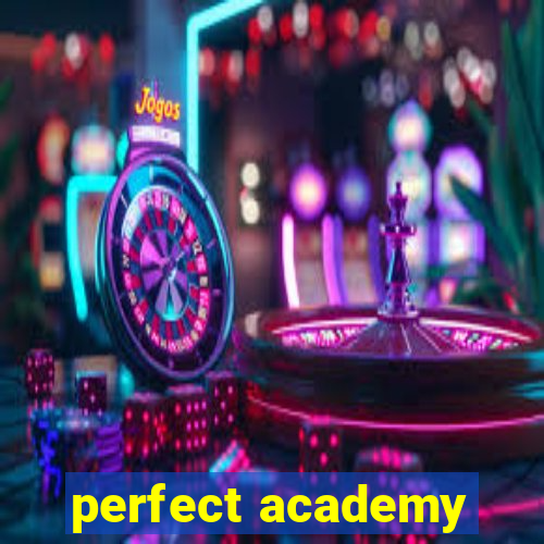 perfect academy