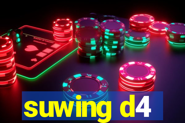 suwing d4