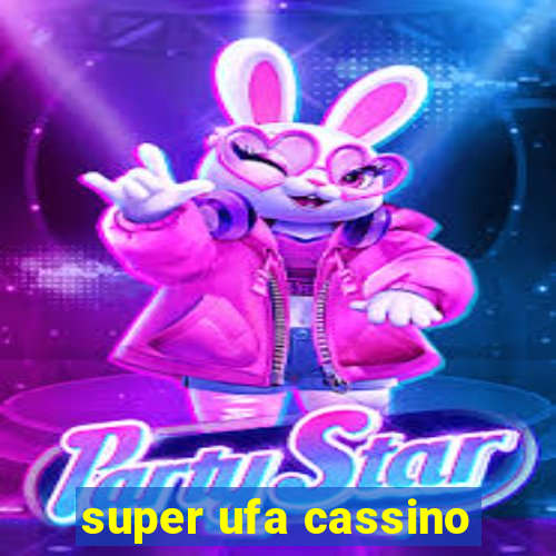 super ufa cassino