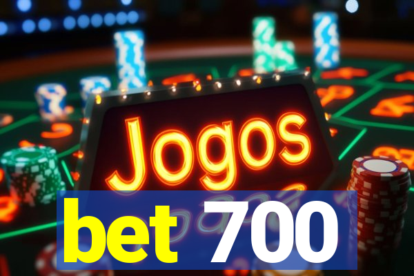 bet 700