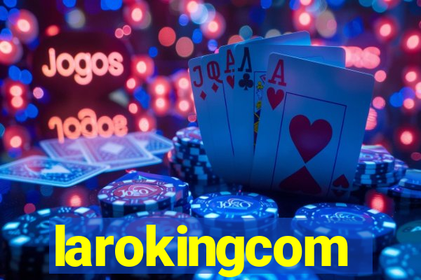 larokingcom