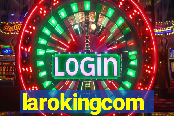 larokingcom