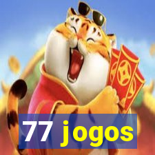 77 jogos