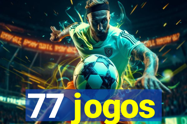 77 jogos