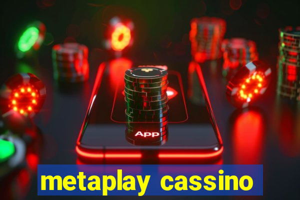 metaplay cassino