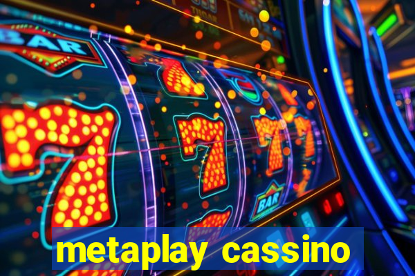 metaplay cassino