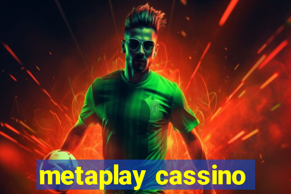 metaplay cassino