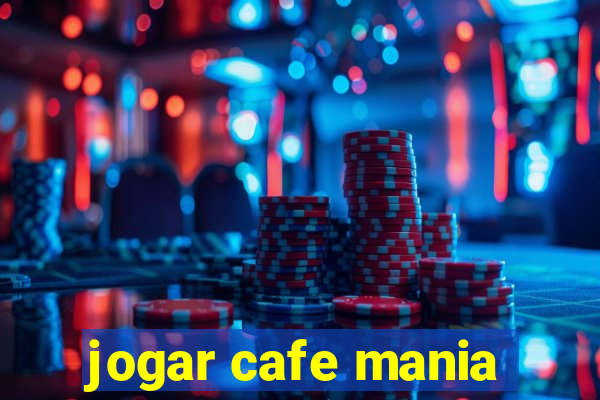 jogar cafe mania